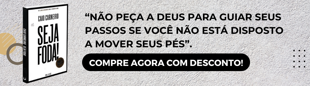 SEJA FODA - CAIO CARNEIRO